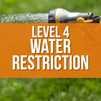 Level 4 Water Restriction in white letters on orange background on top of a picture of watering grass with a hose