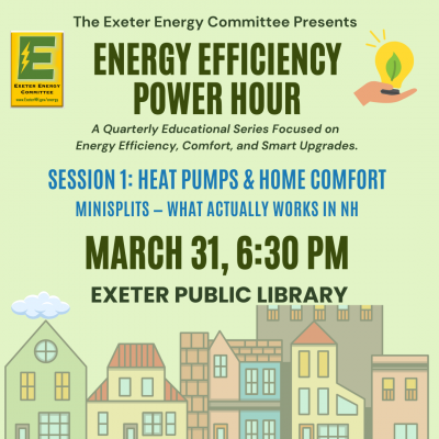 Image of a street scape with information about a 3/31 6:30 pm workshop on heat pumps at the exeter public library