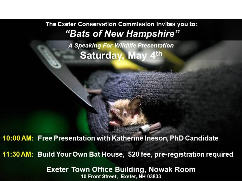 Bats Of New Hampshire Presentation And Bat House Building Town The Exeter Conservation Commission Invites You To Celebrate Bats Of New Hampshire On Saay May 4th Join Us At Town Office Building 10