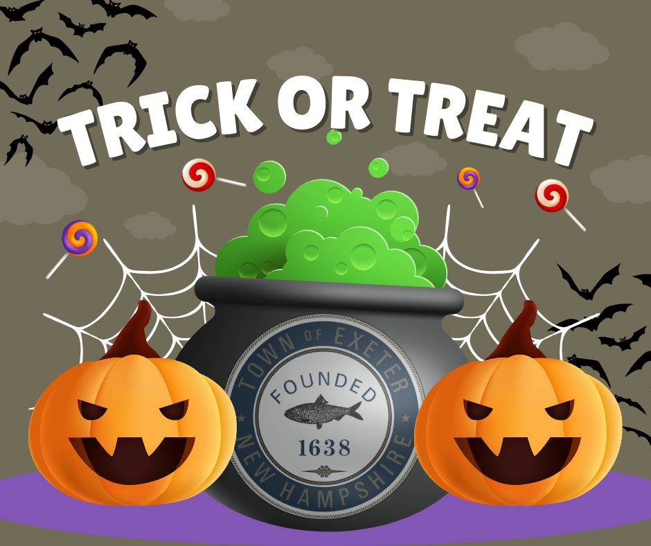 Trick or Treat 2024 Town of Exeter New Hampshire Official Website